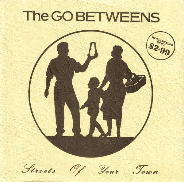 The Go Betweens* : Streets Of Your Town (7&quot;, Single, Ltd)