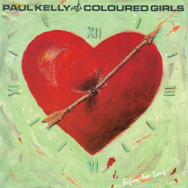 Paul Kelly & The Coloured Girls : Before Too Long (7", Single)