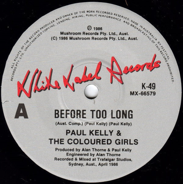 Paul Kelly & The Coloured Girls : Before Too Long (7", Single)