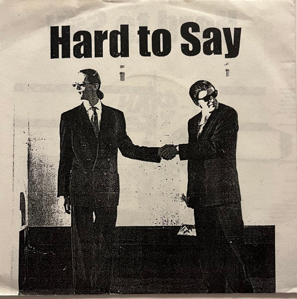 Hard To Say : Hard To Say (7&quot;, EP)