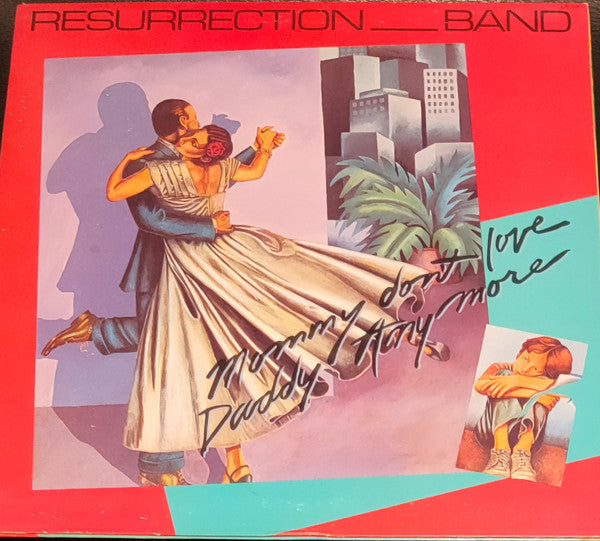 Resurrection Band : Mommy Don't Love Daddy Any More (LP, Album, Gat)
