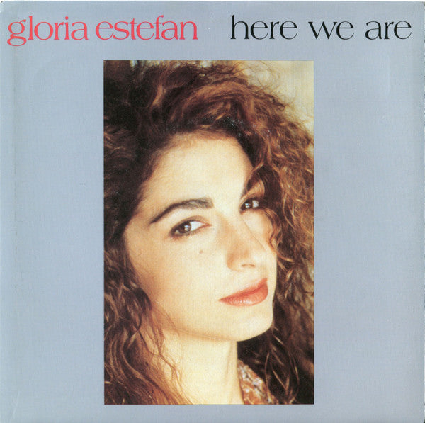 Gloria Estefan : Here We Are (7", Single)