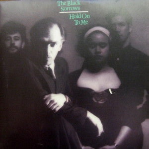 The Black Sorrows : Hold On To Me (LP, Album, Gat + 12", EP)