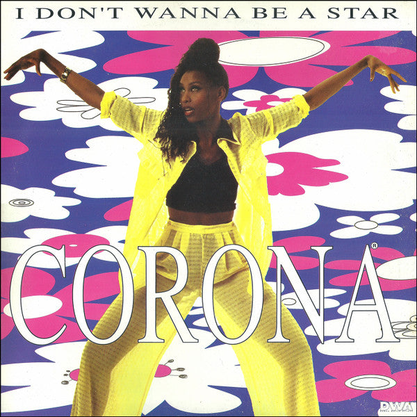 Corona : I Don&#39;t Wanna Be A Star (12&quot;)