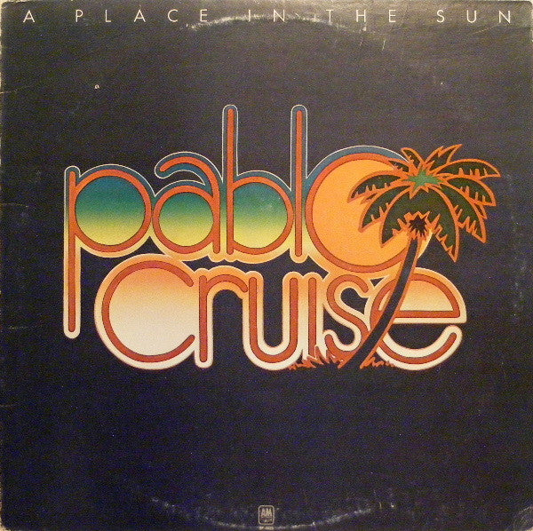 Pablo Cruise : A Place In The Sun (LP, Album, Club)