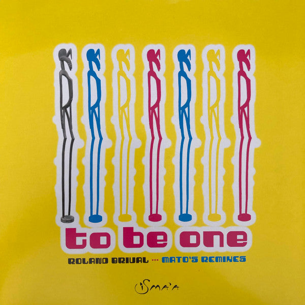 Roland Brival : To Be One / Si-w Mele (12")