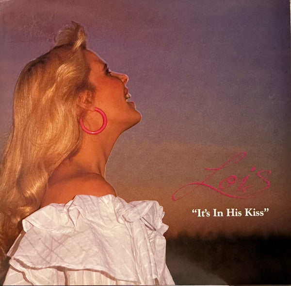 Lois : It's In His Kiss (7", Single)