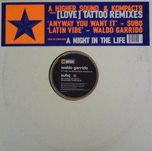 Waldo Garrido / Subq : A Higher Sound &amp; Kompactя Present [Love] Tattoo Remixes (12&quot;)