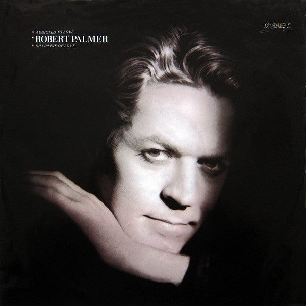 Robert Palmer : Addicted To Love (12&quot;, Single, Ltd)