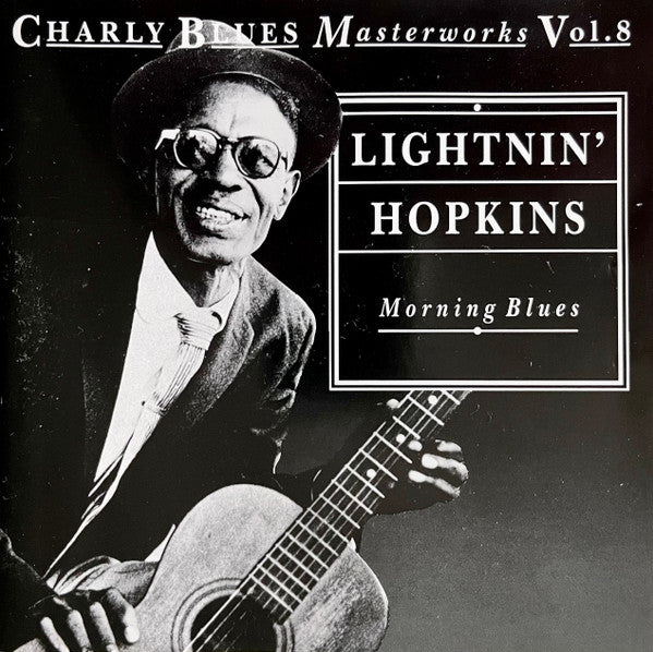 Lightnin&#39; Hopkins : Morning Blues: Charly Blues Masterworks, Vol. 8 (CD, Comp, RE)