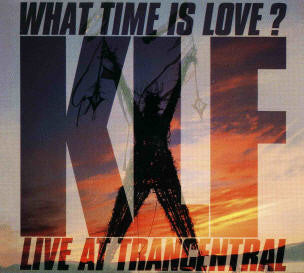 The KLF : What Time Is Love? (Live At Trancentral) (12")