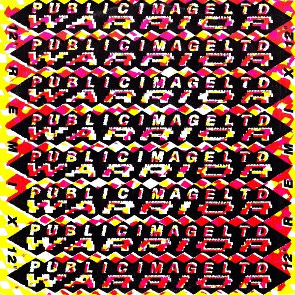 Public Image Limited : Warrior 12&quot; Remix (12&quot;, Single)