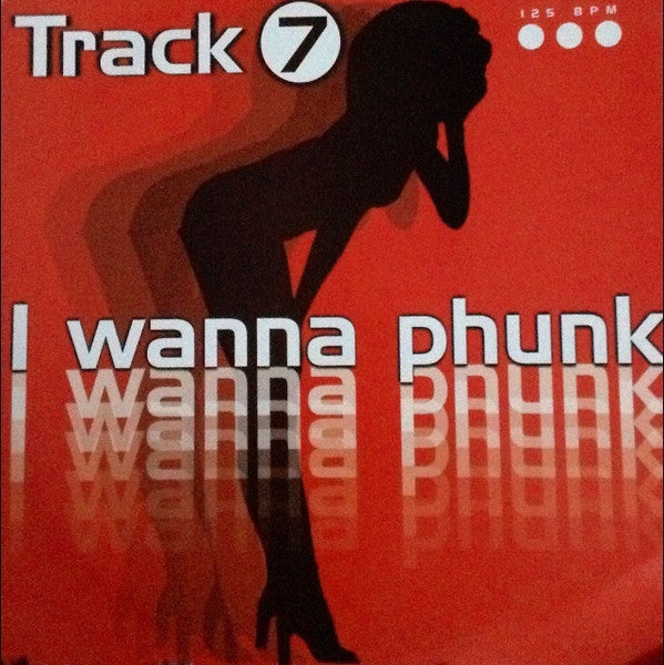 Track 7 : I Wanna Phunk (12&quot;)