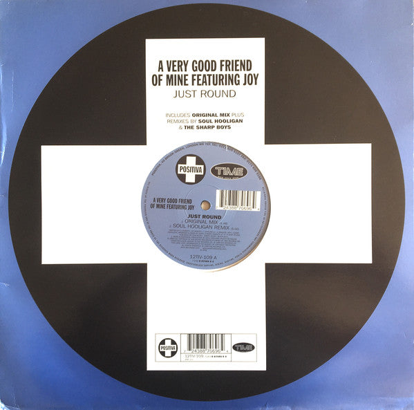 A Very Good Friend Of Mine Featuring Joy (16) : Just Round (12&quot;)