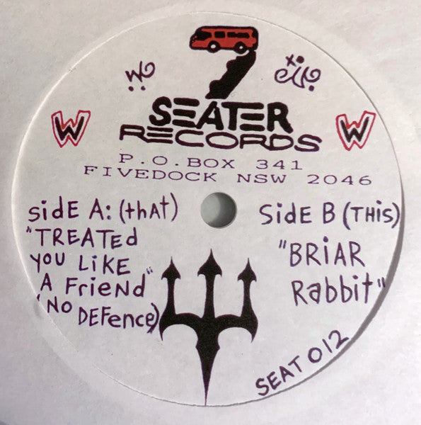 Will Wallace (4) : Treated You Like A Friend (No Defence) / Briar Rabbit (Lathe, 7")