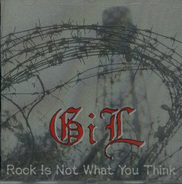 GIL (15) : Rock Is Not What You Think (CD, Album)