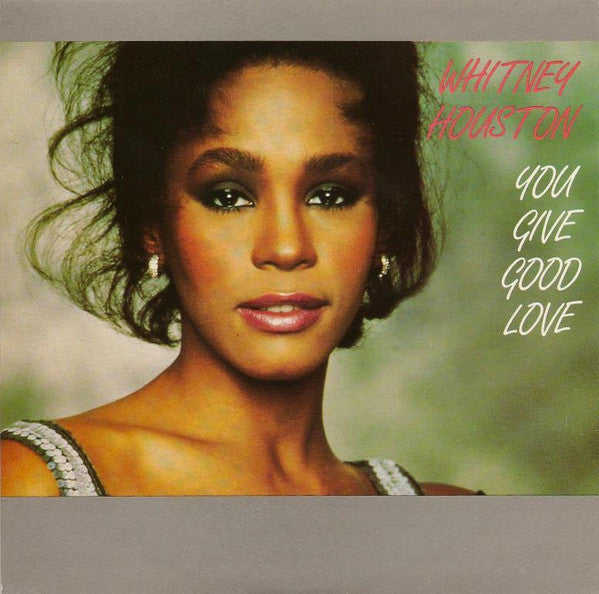 Whitney Houston : You Give Good Love (7&quot;, Single, Ltd)