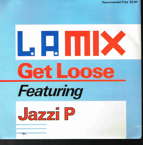 L.A. Mix Featuring Jazzi P : Get Loose (7&quot;)