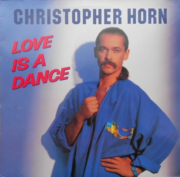 Christopher Horn : Love Is A Dance (12&quot;, Single)