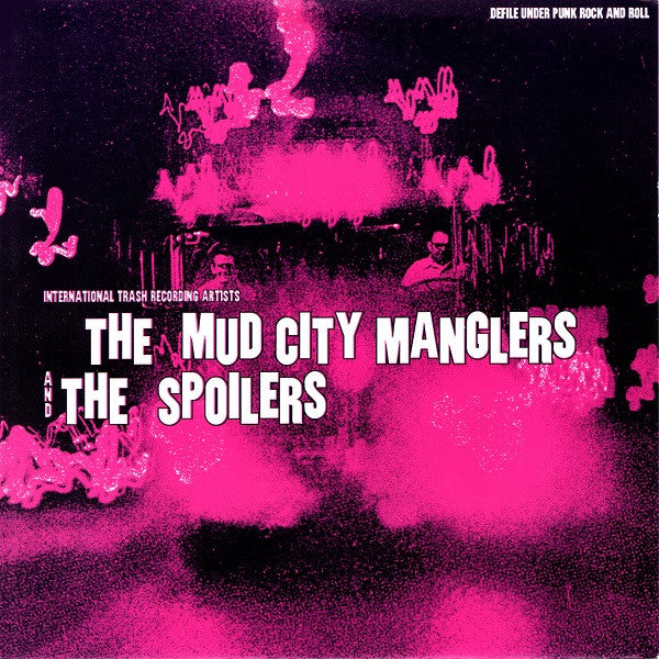 The Mud City Manglers And The Spoilers (4) : Song#666 / Fuck Boys (7&quot;, Single, Ltd, Num)