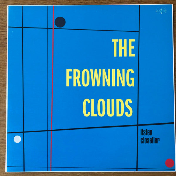 The Frowning Clouds : Listen Closelier (LP)