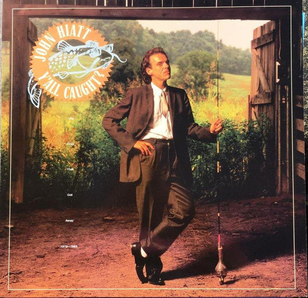 John Hiatt : Y&#39;All Caught? (The Ones That Got Away 1979-1985) (LP, Comp)