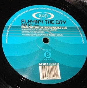 Playin' 4 The City : Ask Me - Part 1 (12")