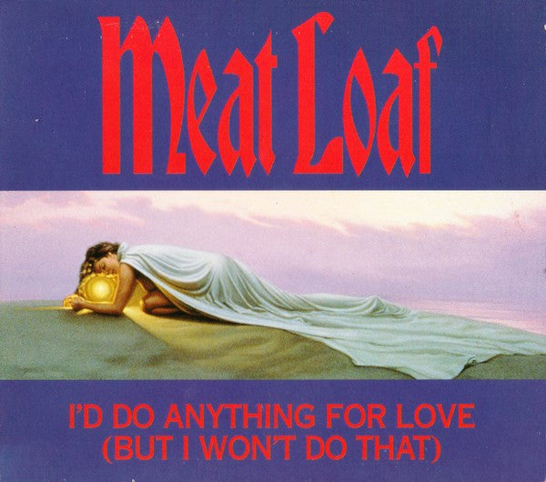 Meat Loaf : I'd Do Anything For Love (But I Won't Do That) (CD, Single, Dig)