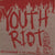 Youth Riot : Burn Glendora To The Ground (7", EP, Bro)