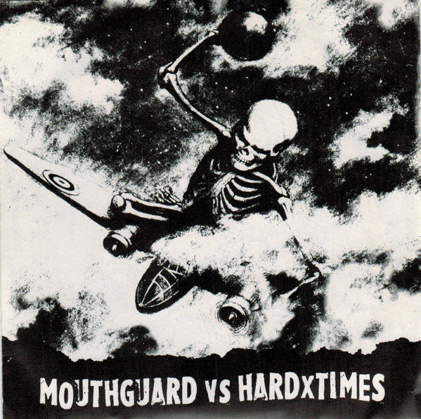 Mouthguard / HardxTimes : Mouthguard VS HardxTimes (7&quot;, EP)