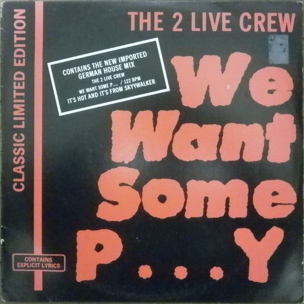 The 2 Live Crew : We Want Some Pussy (12&quot;, Ltd)