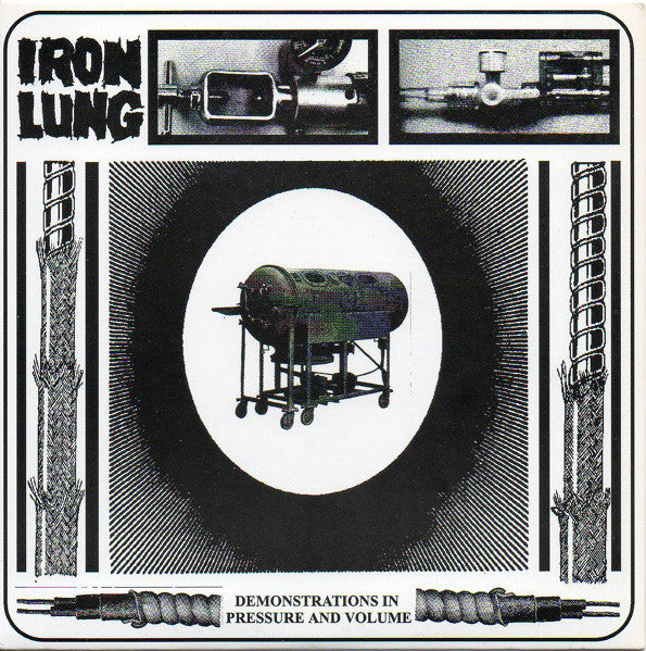 Iron Lung : Demonstrations In Pressure And Volume (7&quot;, EP)