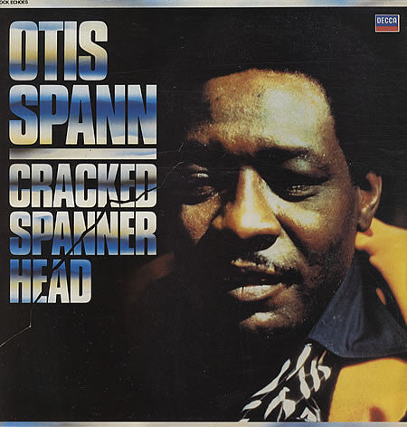 Otis Spann : Cracked Spanner Head (LP, Album, RE)