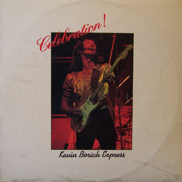 Kevin Borich Express : Celebration! (LP, Album)