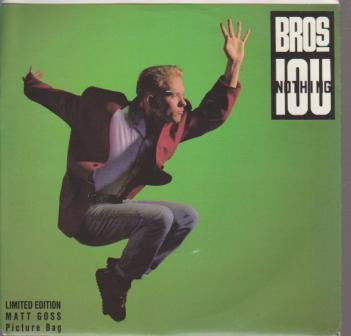 Bros : I Owe You Nothing (7&quot;, Single, Ltd, Gre)