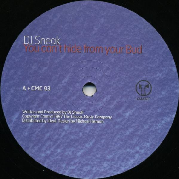 DJ Sneak : You Can't Hide From Your Bud (12")