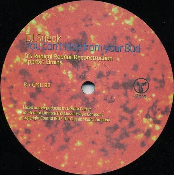 DJ Sneak : You Can't Hide From Your Bud (12")