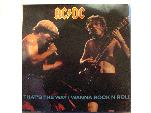 AC/DC : That&#39;s The Way I Wanna Rock N Roll (12&quot;)