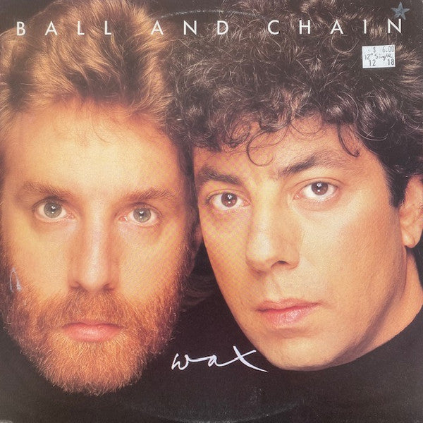 Wax (6) : Ball And Chain (12")