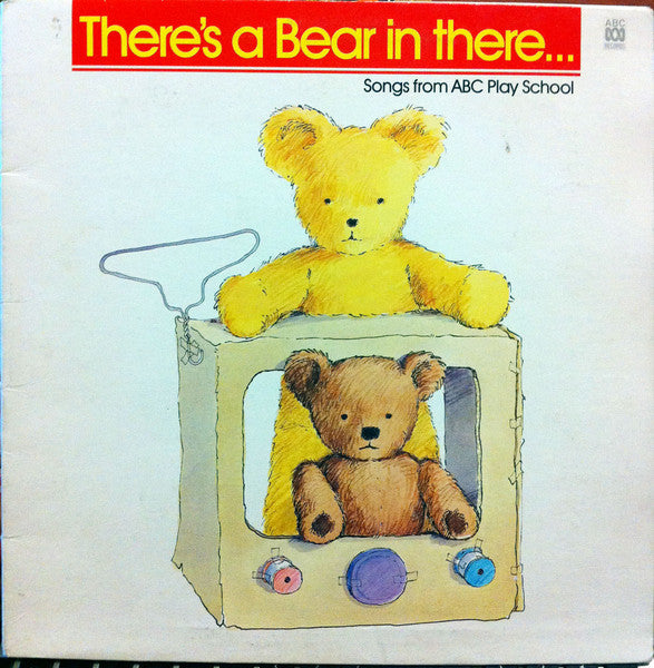 Play School : There's A Bear In There... Songs From ABC Play School (LP, Album)