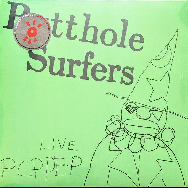 Butthole Surfers : Live PCPPEP (12&quot;, EP, RE, RM)