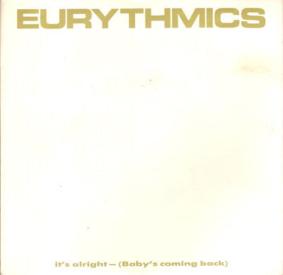 Eurythmics : It's Alright (Baby's Coming Back) (7")
