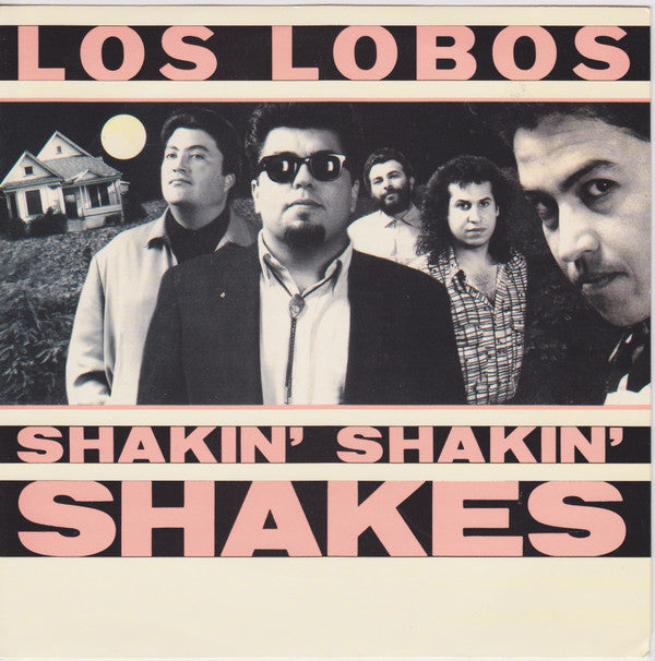 Los Lobos : Shakin' Shakin' Shakes (7", Single)