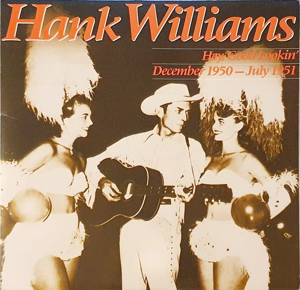 Hank Williams : Hey, Good Lookin' : December 1950 - July 1951 (2xLP, Comp, Mono, Gat)