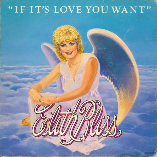 Edith Bliss : If It's Love You Want (7", Single)