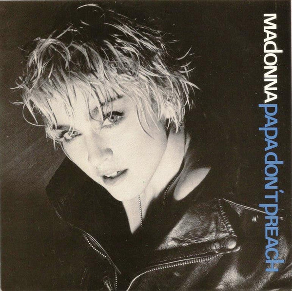 Madonna : Papa Don&#39;t Preach (7&quot;, Single)