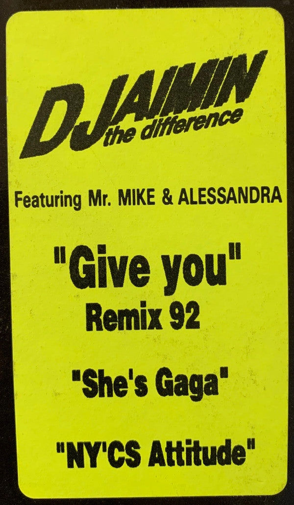 Djaimin Featuring Mr. Mike & Alessandra : Give You (Remix 92) (12")