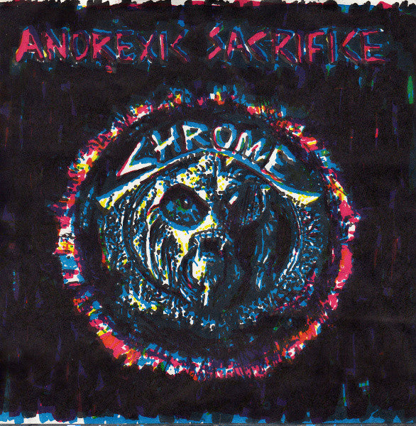 Chrome (8) : Anorexic Sacrifice (7&quot;)