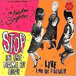 The Fabulous Singlettes : Stop In The Name Of Love (Live From The Piccadilly) (LP, Album)