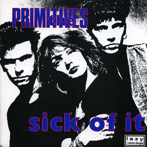 The Primitives : Sick Of It (12&quot;)